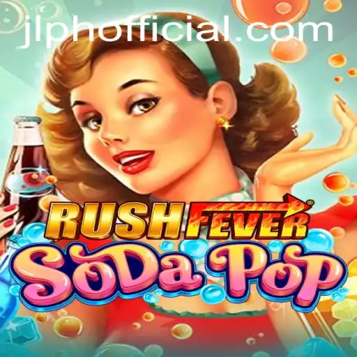 Discover the Thrills of RushFeverSodaPop: A Dynamic and Engaging Adventure